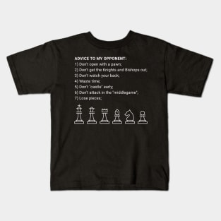 Chess advice to my opponent Kids T-Shirt